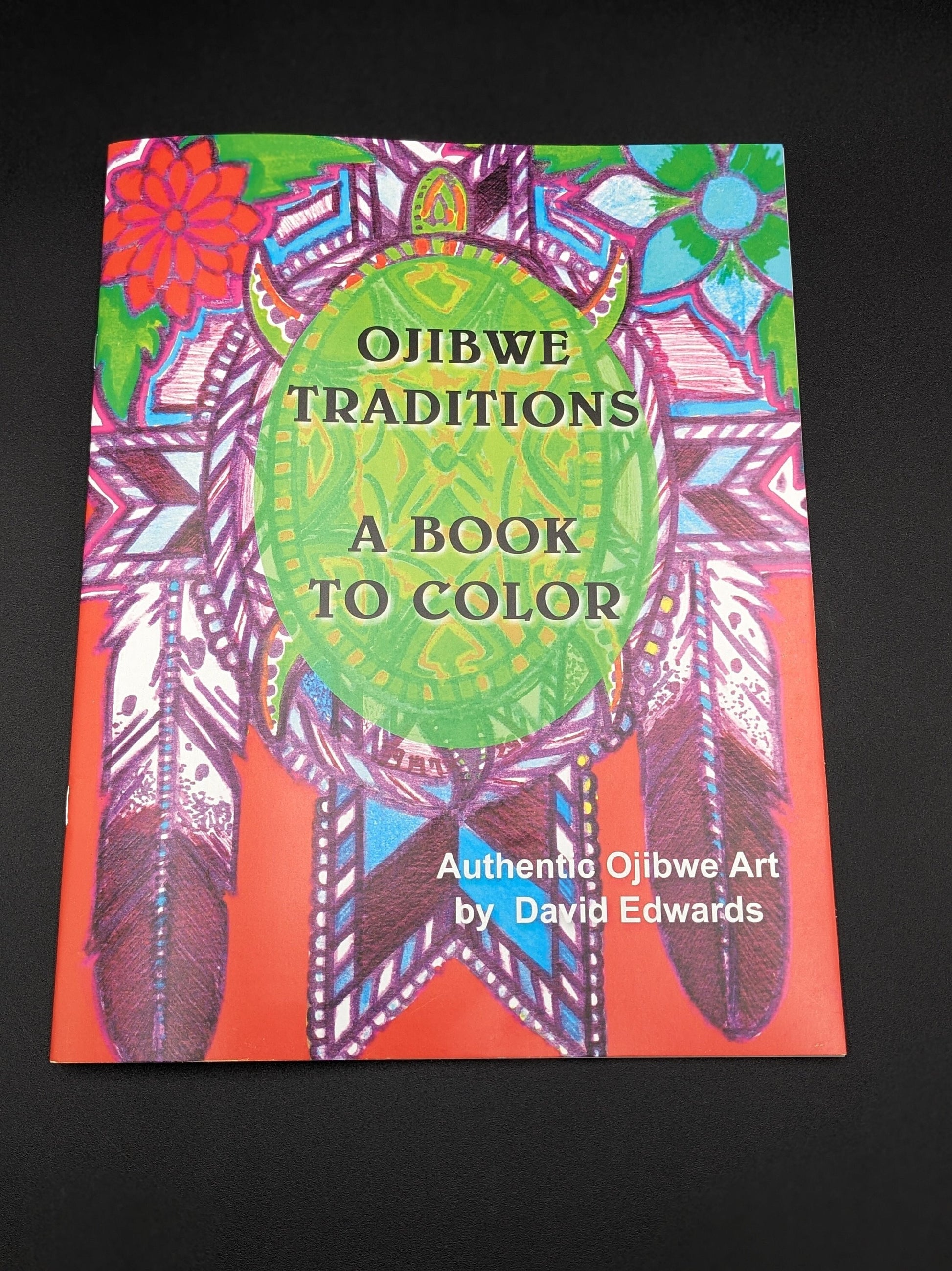 Ojibwe Art Coloring Book: Anishinaabe Traditions By David Edwards